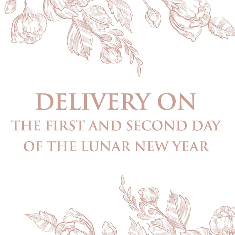 Delivery on 1st or 2nd day of the Lunar New Year